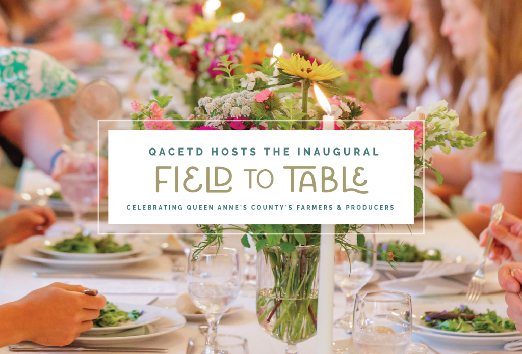Queen Anne’s County Economic & Tourism Development Hosts Field to Table Event