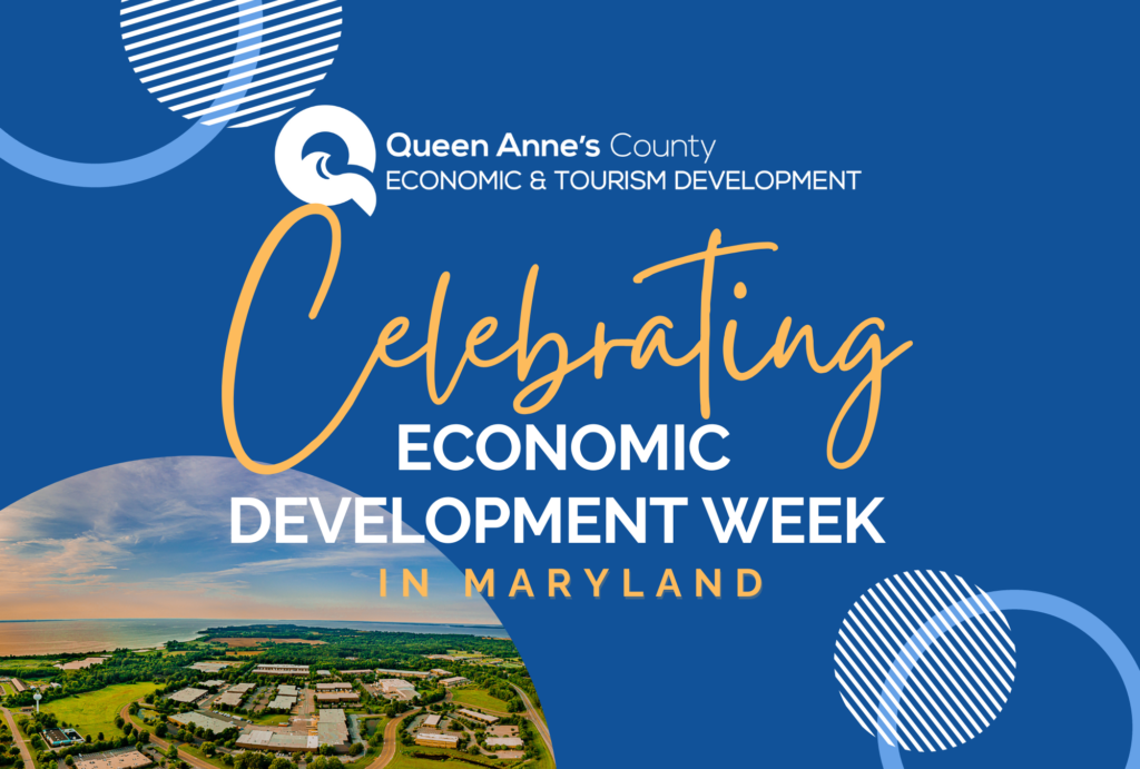 Queen Anne’s County Celebrates Economic Development Week in Maryland